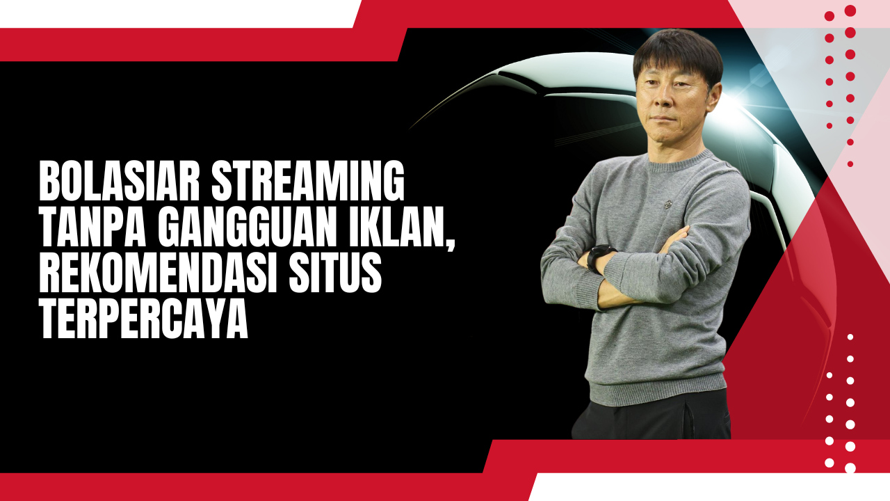 Akses Bolasiar Menonton Pertandingan Olahraga Tanpa Iklan